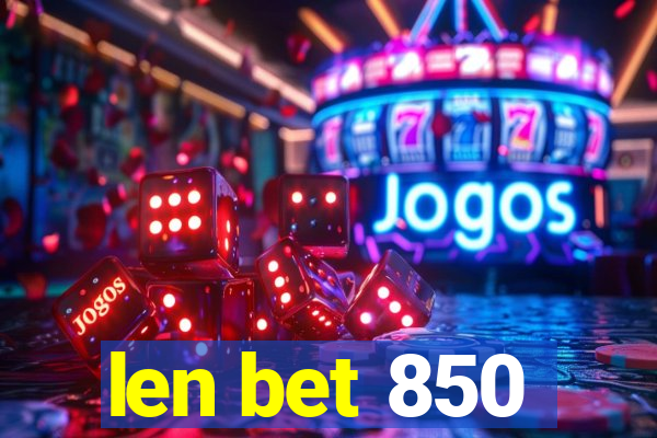 len bet 850